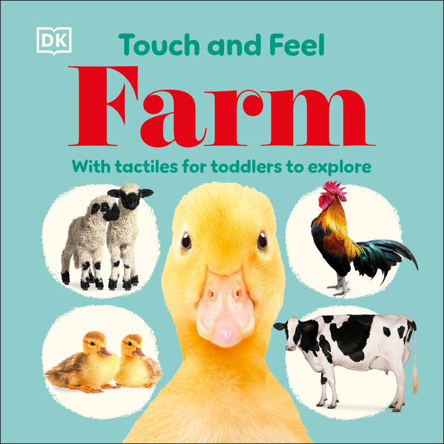 Touch and Feel Farm: With Tactiles for Toddlers to Explore -- DK, Board Book