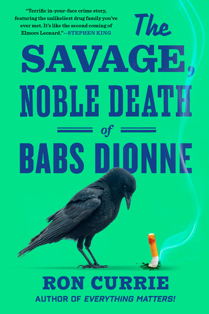 The Savage, Noble Death of Babs Dionne -- Ron Currie, Paperback