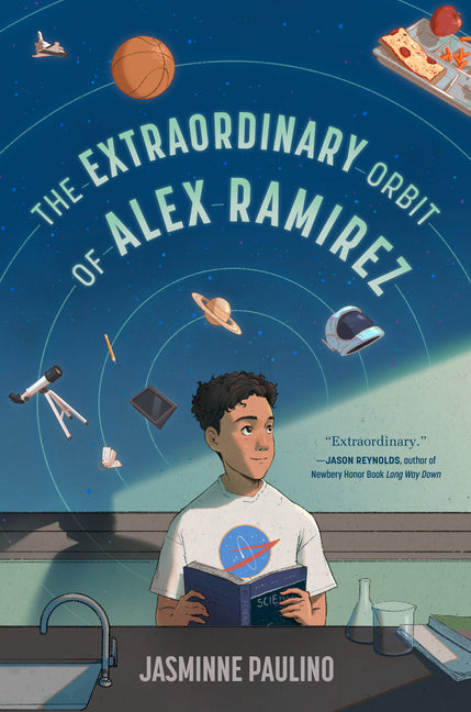 The Extraordinary Orbit of Alex Ramirez -- Jasminne Paulino, Paperback