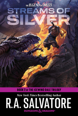 Streams of Silver: Dungeons & Dragons: Book 2 of the Icewind Dale Trilogy -- R. A. Salvatore, Paperback