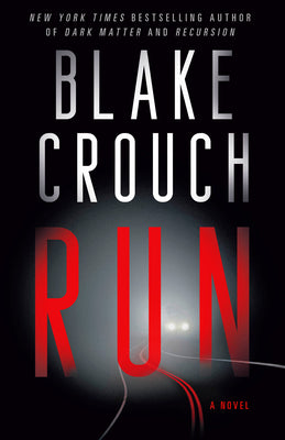 Run -- Blake Crouch, Paperback
