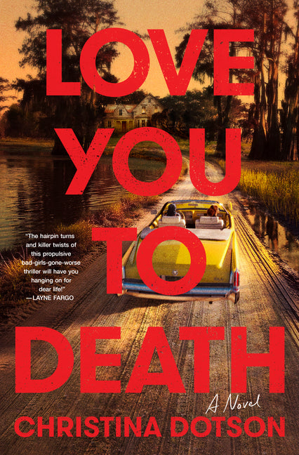 Love You to Death -- Christina Dotson, Hardcover