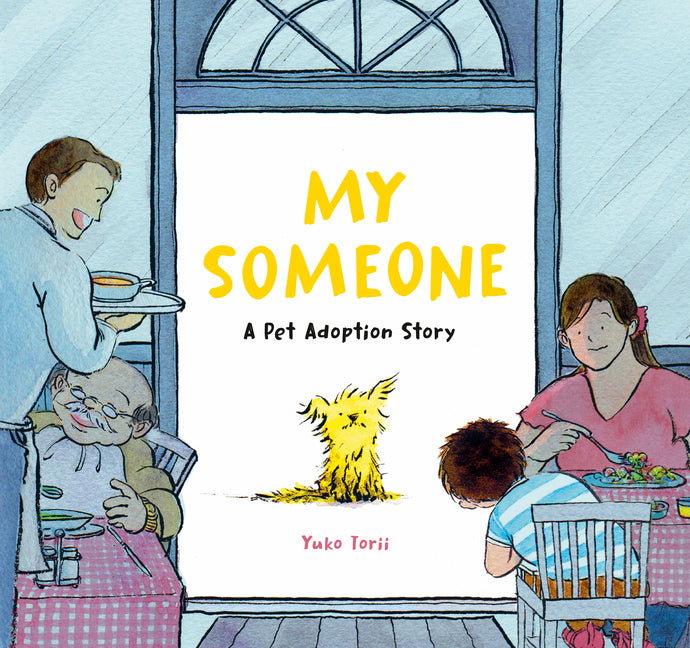 My Someone: A Pet Adoption Story -- Yuko Torii, Hardcover