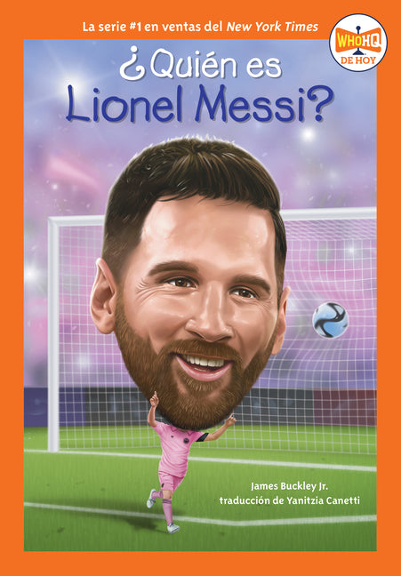 Qui n es Lionel Messi? (Who Is Lionel Messi? Spanish Edition) -- James Buckley, Paperback