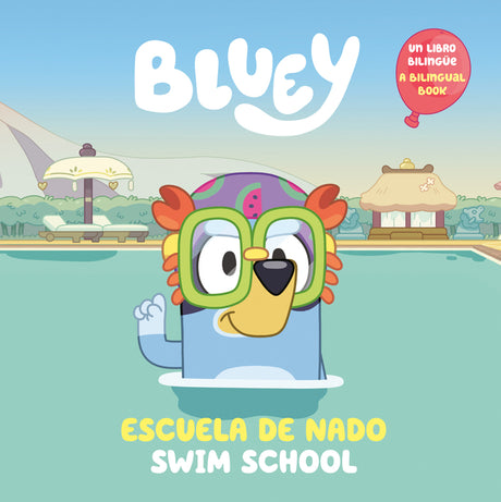 Bluey: Swim School/Escuela de Nado (Bilingual English-Spanish Edition): Un Libro Bilingüe -- Penguin Young Readers Licenses, Paperback