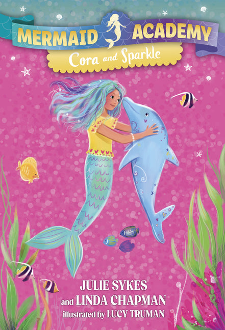 Mermaid Academy #2: Cora and Sparkle -- Julie Sykes, Paperback