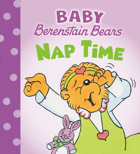Nap Time (Baby Berenstain Bears) -- Mike Berenstain, Board Book