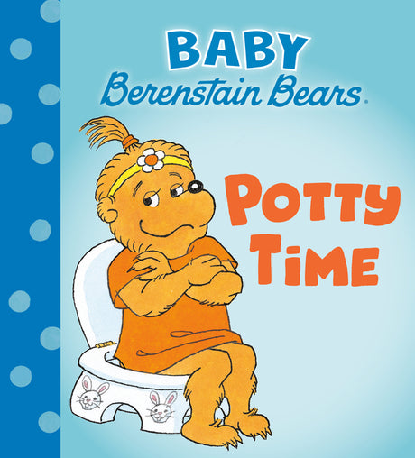 Potty Time (Baby Berenstain Bears) -- Mike Berenstain, Board Book