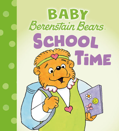 School Time (Baby Berenstain Bears) -- Mike Berenstain, Board Book