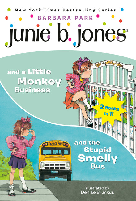 Junie B. Jones 2-in-1 Bindup: And the Stupid Smelly Bus/And a Little Monkey Business -- Barbara Park, Paperback