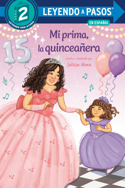 Mi Prima, La Quinceañera (My Cousin, the Quinceañera Spanish Edition) -- Julissa Mora, Paperback