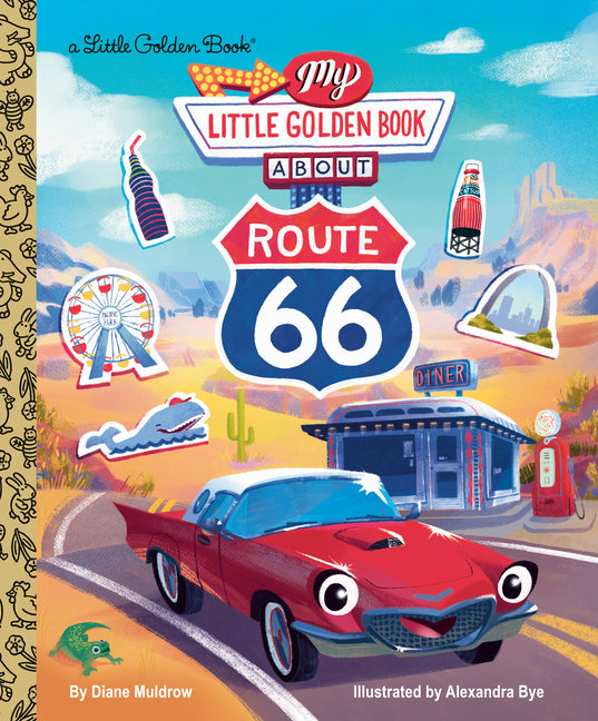 My Little Golden Book about Route 66 -- Diane Muldrow, Hardcover