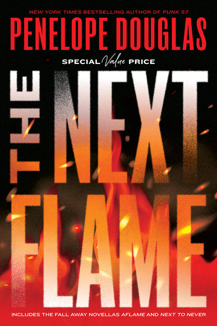 The Next Flame: Includes the Fall Away Novellas Aflame and Next to Never -- Penelope Douglas, Paperback