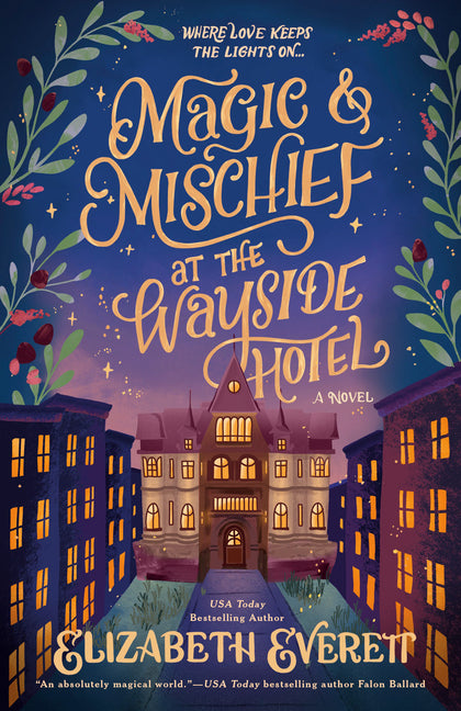 Magic and Mischief at the Wayside Hotel -- Elizabeth Everett, Paperback