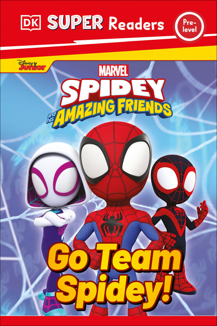 DK Super Readers Pre-Level Marvel Spidey and His Amazing Friends Go Team Spidey! -- DK, Hardcover