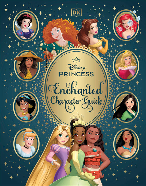 Disney Princess Enchanted Character Guide -- Catherine Saunders, Hardcover