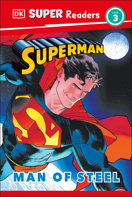 DK Super Readers Level 3 Superman Man of Steel -- Matt Jones, Hardcover