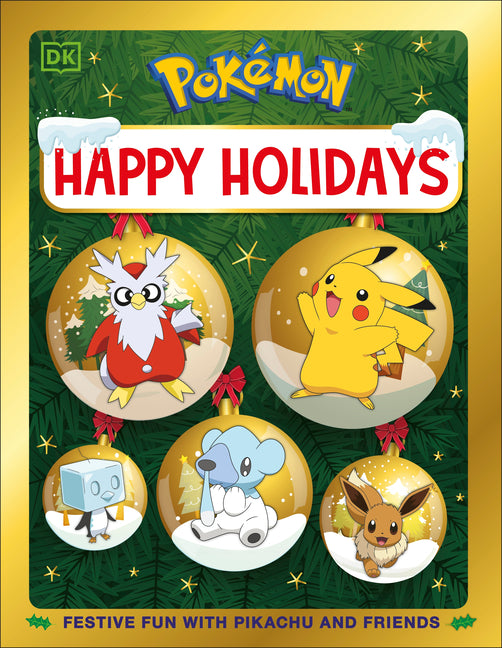 Pokémon Happy Holidays: Festive Fun with Pikachu and Friends -- DK, Hardcover