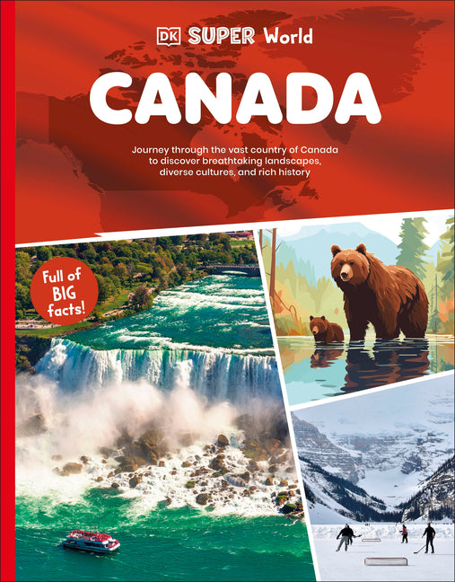 DK Super World: Canada -- DK, Hardcover