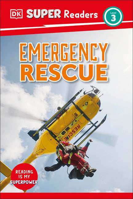 DK Super Readers Level 3 Emergency Rescue -- DK, Hardcover