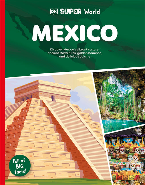 DK Super World: Mexico -- DK, Hardcover