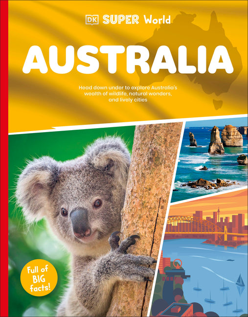 DK Super World: Australia -- DK, Hardcover