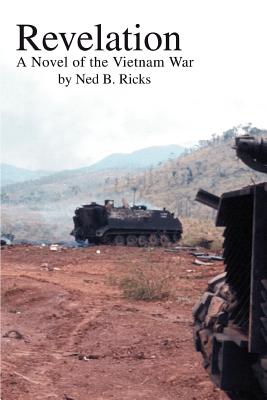 Revelation: A Novel of the Vietnam War -- Ned B. Ricks, Paperback