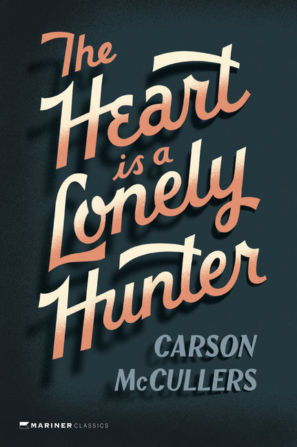 Heart Is a Lonely Hunter -- Carson McCullers, Paperback