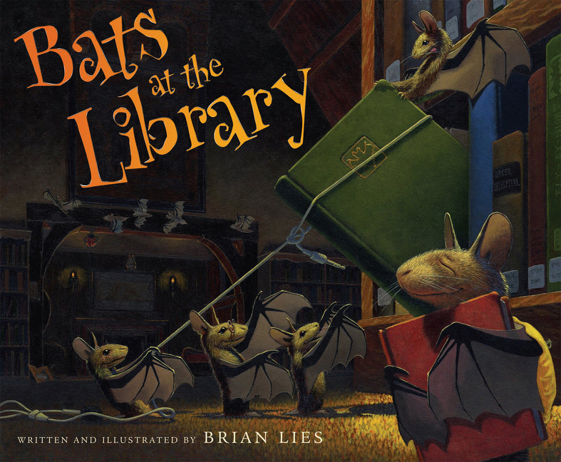 Bats at the Library -- Brian Lies, Hardcover