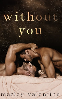Without You -- Marley Valentine, Paperback