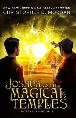 Joshua and the Magical Temples -- Christopher D. Morgan, Paperback