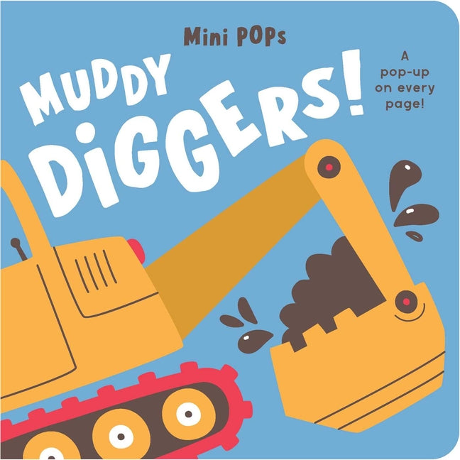 Mini Pops: Muddy Diggers!: Mini Pop-Up Board Book -- Lake Press, Board Book