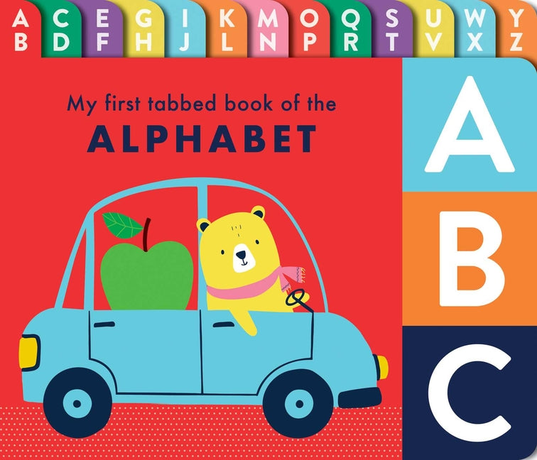 Abc: My First Tabbed Book of the Alphabet: Board Book with Colorful Tabs -- Lake Press, Board Book