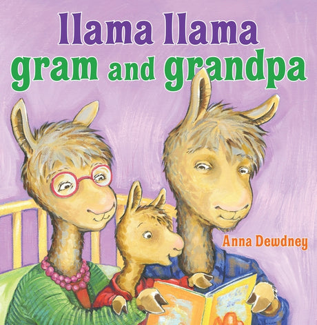 Llama Llama Gram and Grandpa -- Anna Dewdney, Hardcover