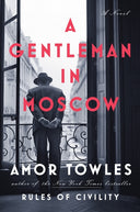 A Gentleman in Moscow -- Amor Towles, Hardcover