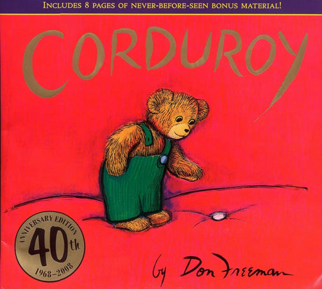 Corduroy 40th Anniversary Edition -- Don Freeman, Hardcover