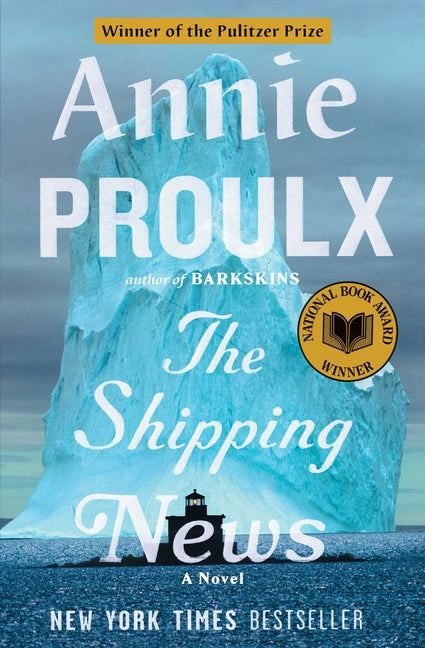 The Shipping News -- Annie Proulx, Paperback