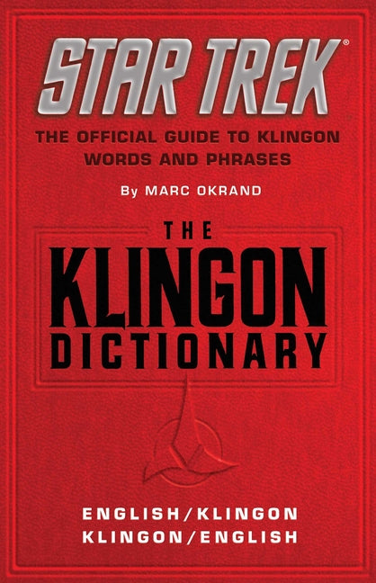 The Klingon Dictionary: The Official Guide to Klingon Words and Phrases -- Marc Okrand, Paperback