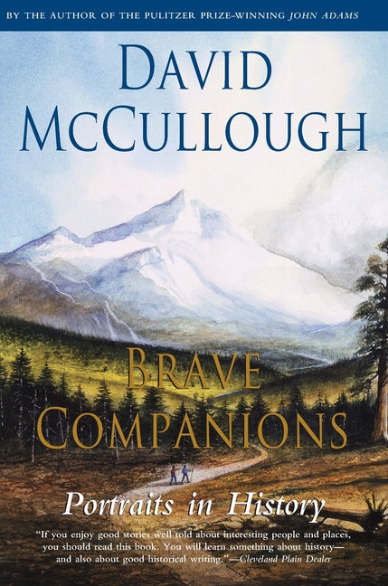 Brave Companions: Portraits in History -- David McCullough, Paperback