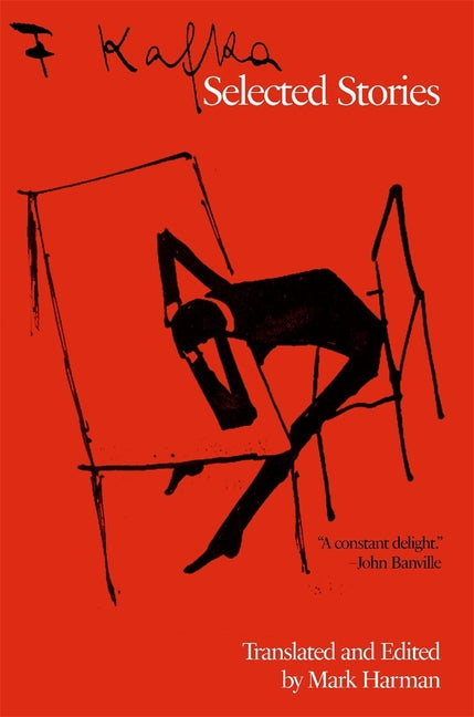 Selected Stories -- Franz Kafka, Hardcover
