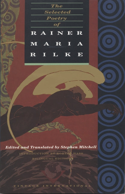 The Selected Poetry of Rainer Maria Rilke: Bilingual Edition -- Rainer Maria Rilke, Paperback