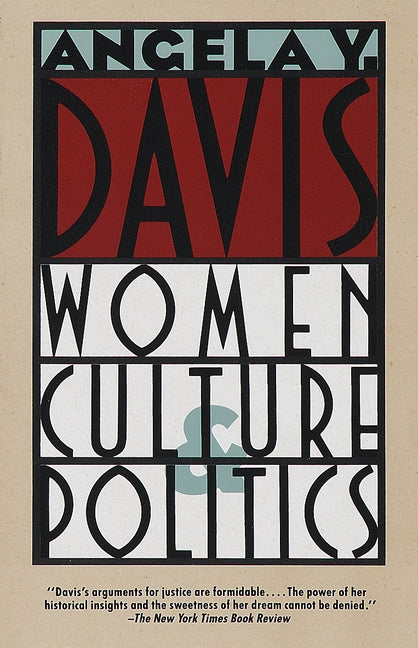 Women, Culture & Politics -- Angela Y. Davis, Paperback