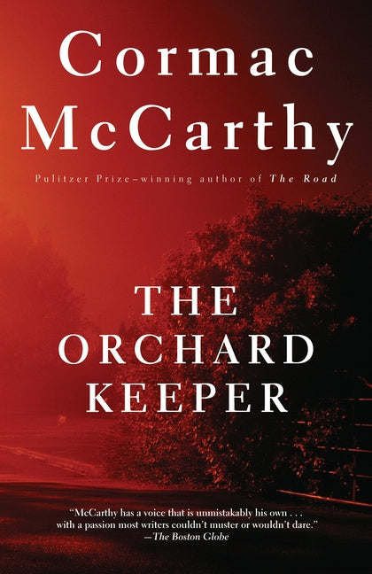 The Orchard Keeper -- Cormac McCarthy, Paperback