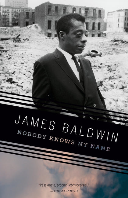 Nobody Knows My Name -- James Baldwin, Paperback