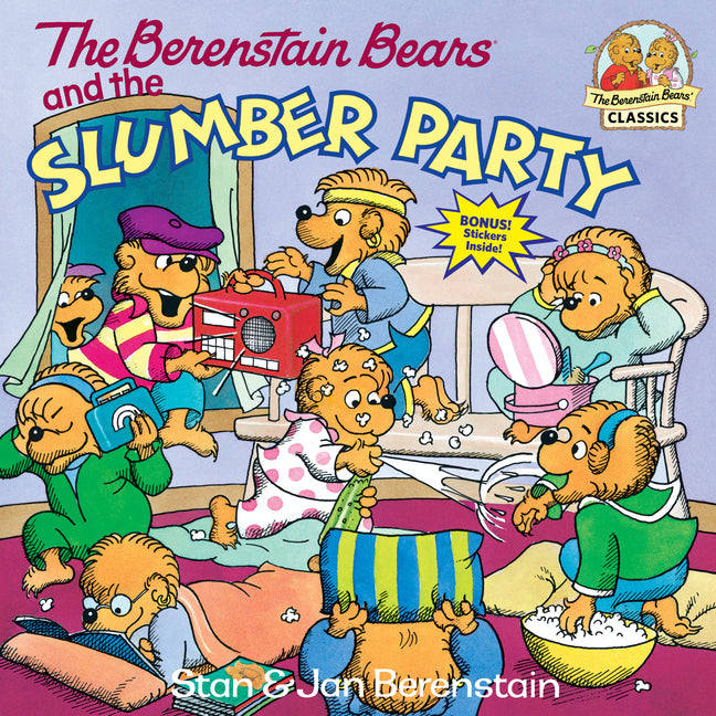 The Berenstain Bears and the Slumber Party -- Stan Berenstain, Paperback