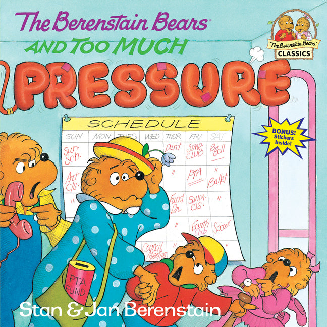 The Berenstain Bears and Too Much Pressure -- Stan Berenstain, Paperback
