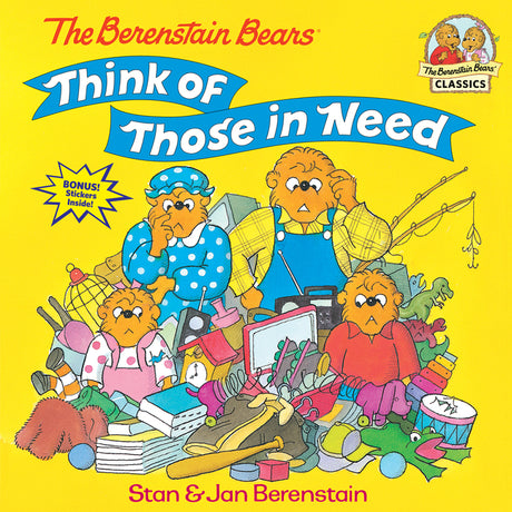 The Berenstain Bears Think of Those in Need -- Stan Berenstain, Paperback