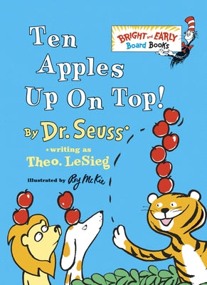 Ten Apples Up on Top! -- Dr Seuss, Board Book