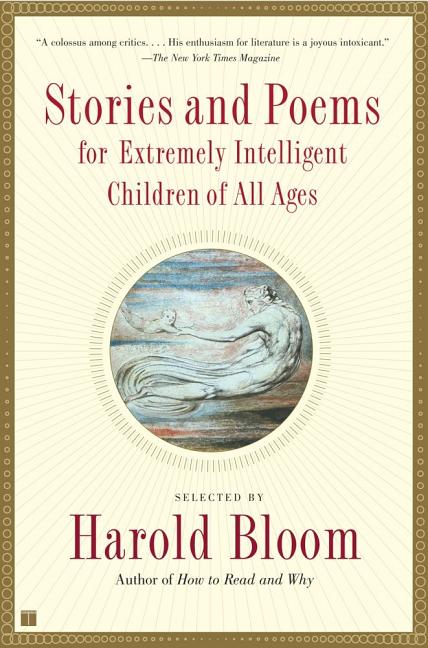 Stories and Poems for Extremely Intelligent Children of All Ages -- Harold Bloom, Paperback