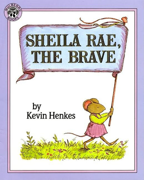 Sheila Rae, the Brave -- Kevin Henkes, Paperback